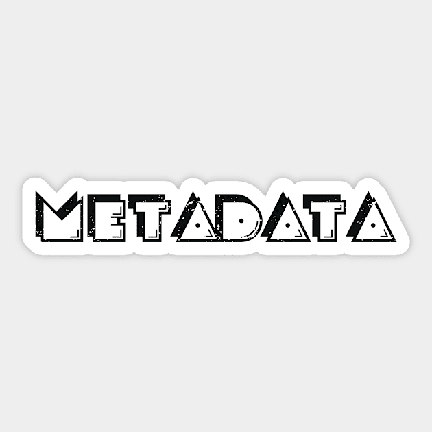 Metadata Sticker by AdultSh*t